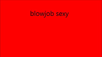 Blowjob Sexy