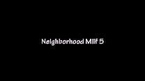 Neighborhood Milf 5 TRAILER